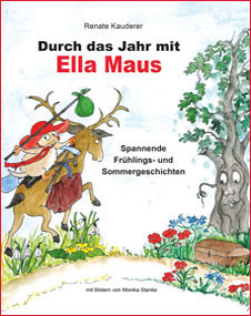 Durch das Jahr mit Ella Maus: Band 2   Spannende Frühlings- und Sommergeschichten 